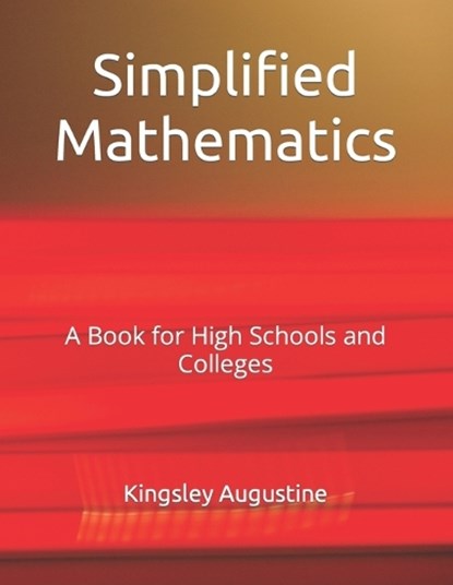 Simplified Mathematics, Kingsley Augustine - Paperback - 9781521235669