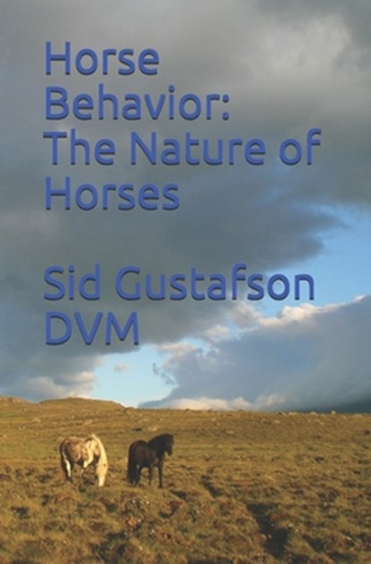 Horse Behavior, Gustafson DVM Sid Gustafson DVM - Paperback - 9781521442111