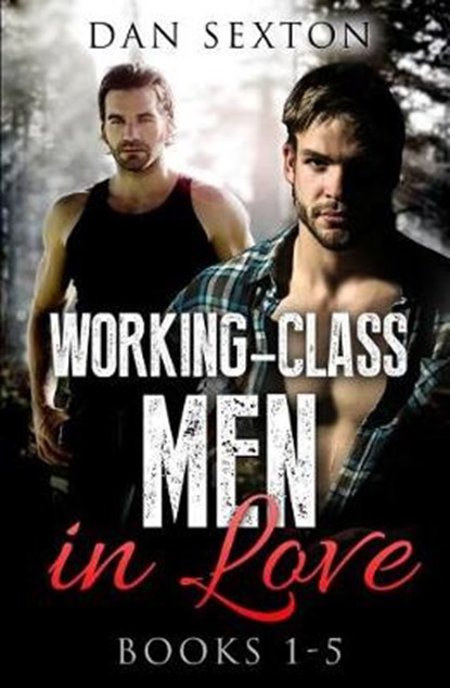 Working-Class Men in Love, Dan Sexton - Paperback - 9781521975817
