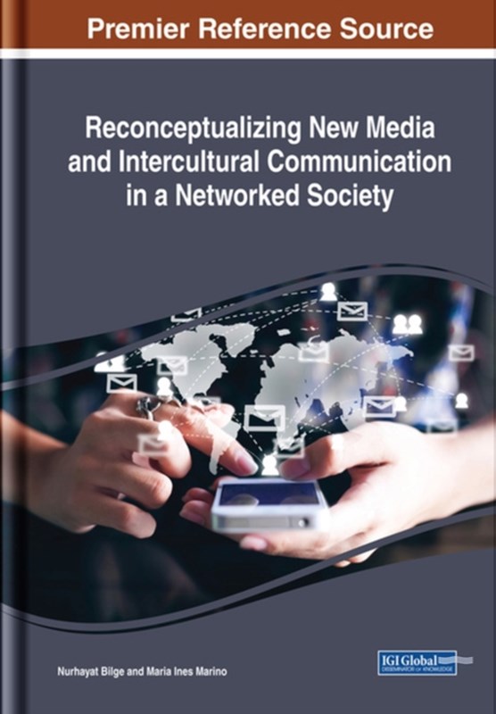 Reconceptualizing New Media and Intercultural Communication in a Networked Society