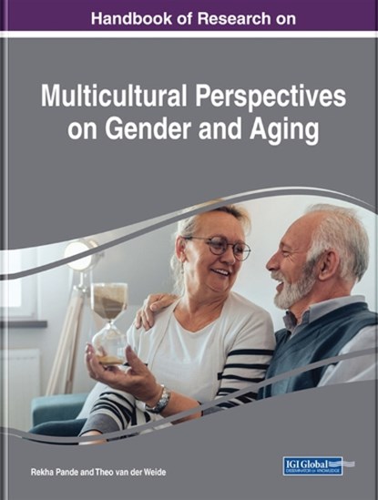 Multicultural Perspectives on Gender and Aging, Rekha Pande ; Theo van der Weide - Gebonden - 9781522547723