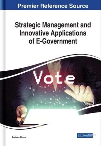 Strategic Management and Innovative Applications of E-Government, Andreea Molnar - Gebonden - 9781522562047