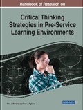 Handbook of Research on Critical Thinking Strategies in Pre-Service Learning Environments | Gina J. Mariano ; Fred J. Figliano | 