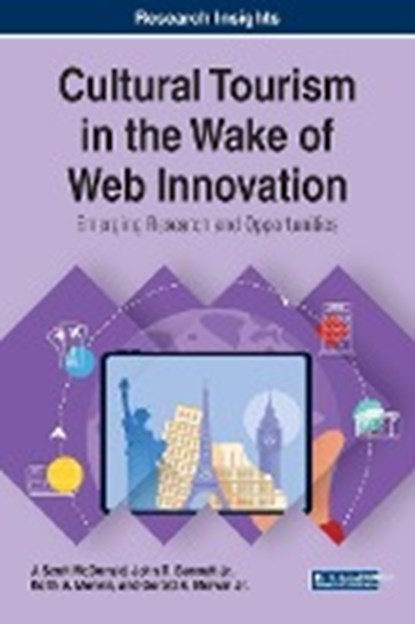 Cultural Tourism in the Wake of Web Innovation, J. Scott McDonald ; John R. Bennett Jr. ; Keith A. Merwin ; Gerald A. Merwin Jr. - Gebonden - 9781522583950