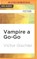 Vampire a Go-Go, Victor Gischler - AVM - 9781522682165
