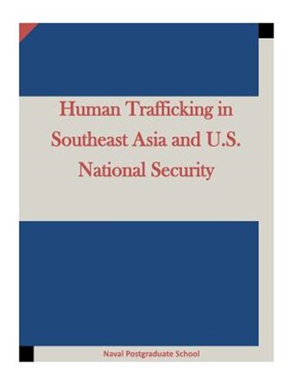 Human Trafficking in Southeast Asia and U.S. National Security, Inc Penny Hill Press - Paperback - 9781522707783
