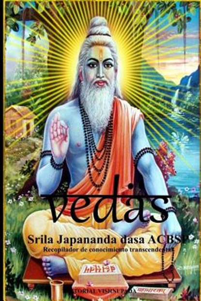 Vedas: Recopilación de conocimiento transcendental, Japananda Dasa Acbsp - Paperback - 9781522759102