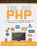 The Joy of PHP: A Beginner's Guide to Programming Interactive Web Applications with PHP and mySQL, Alan Forbes - Paperback - 9781522792147