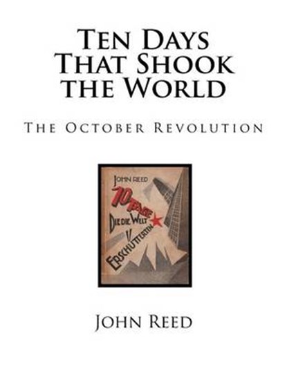 Ten Days That Shook the World, REED,  John - Paperback - 9781522800422