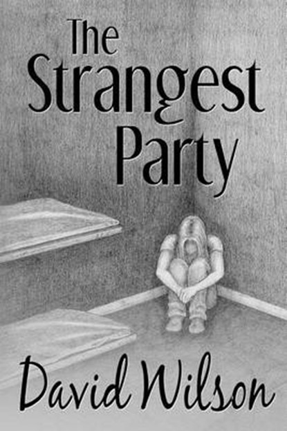 The Strangest Party, WILSON,  David - Paperback - 9781522812845