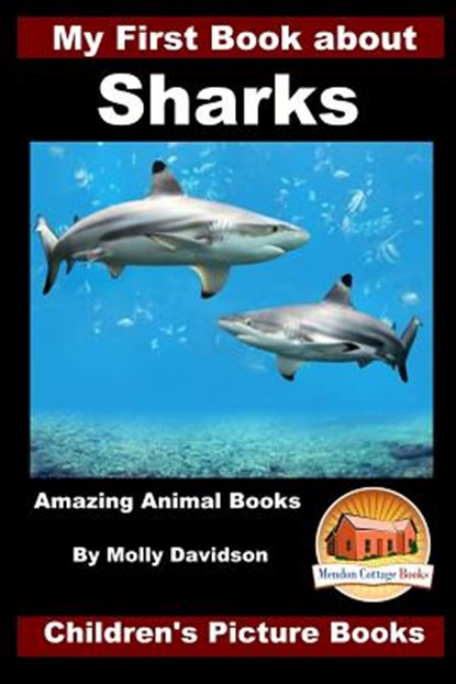 My First Book about Sharks - Amazing Animal Books - Children's Picture Books, John Davidson - Paperback - 9781522817703