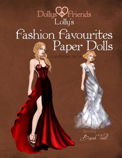 Dollys and Friends Lolly's Fashion Favourites Paper Dolls: Wardrobe No: 8, Dollys and Friends - Paperback - 9781522917250