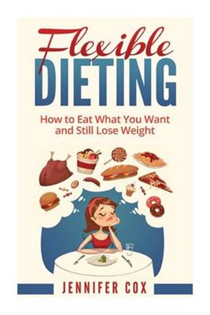 Flexible Dieting, COX,  Jennifer - Overig - 9781522935827