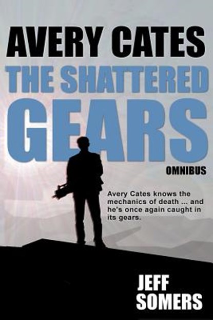 The Shattered Gears, Jeff Somers - Paperback - 9781522962960