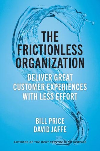 The Frictionless Organization, Bill Price ; David Jaffe - Gebonden - 9781523000142