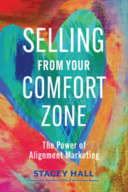 Selling from Your Comfort Zone, Stacey Hall - Paperback - 9781523001620