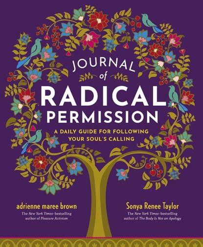 Journal of Radical Permission, Sonya Renee Taylor ; Adrienne Maree Brown - Paperback - 9781523002429