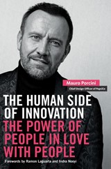 The Human Side of Innovation - Mauro Porcini ; Indra Nooyi - 9781523002887