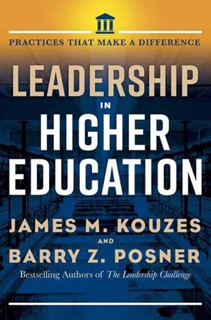 Leadership in Higher Education, James M. Kouzes ; Barry Z. Posner - Gebonden - 9781523087006
