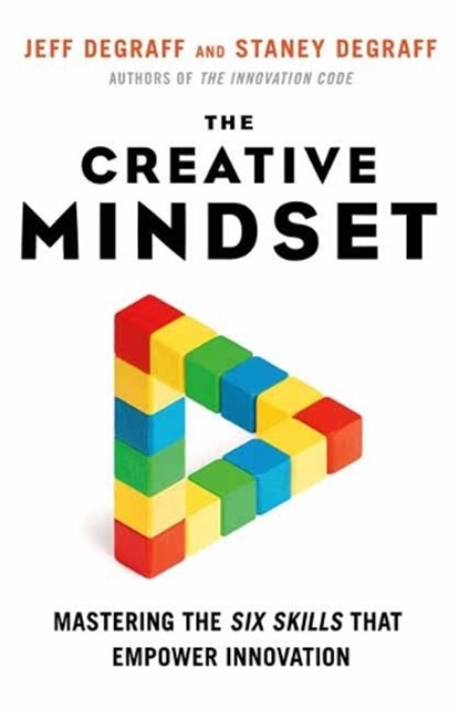 Creative Mindset, Jeff DeGraff ; Staney DeGraff - Paperback - 9781523090150