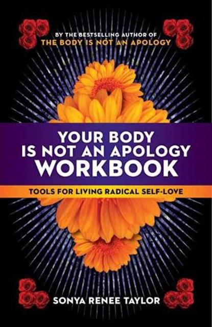 Your Body Is Not an Apology Workbook, Sonya Renee Taylor - Paperback - 9781523091164