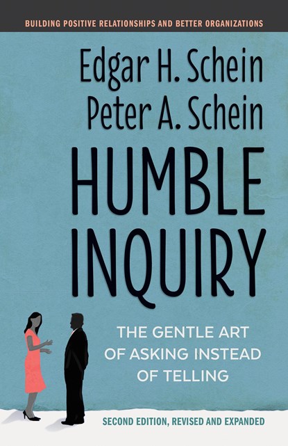 Humble Inquiry, Edgar H. Schein ; Peter A. Schein - Paperback - 9781523092628