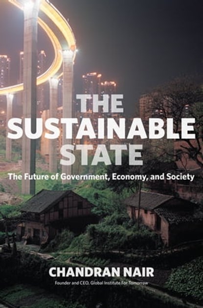 The Sustainable State, Chandran Nair - Ebook - 9781523095162