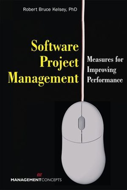 Software Project Management, Robert Bruce Kelsey - Ebook - 9781523096305