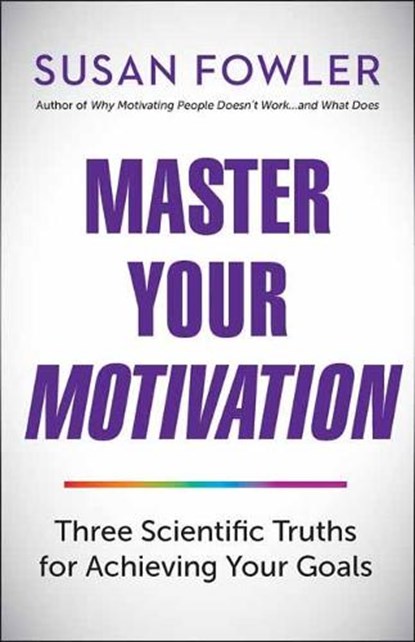 Master Your Motivation, Susan Fowler - Paperback - 9781523098620