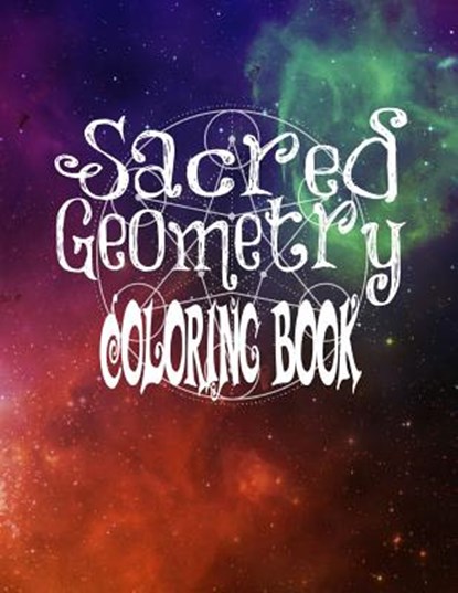 Sacred Geometry Coloring Book: The Famous Sacred Geometry Coloring Book You Now Want!, C. M. Harris - Paperback - 9781523203130