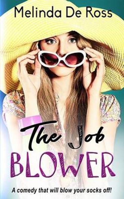The Job Blower, DE ROSS,  Melinda - Paperback - 9781523210992