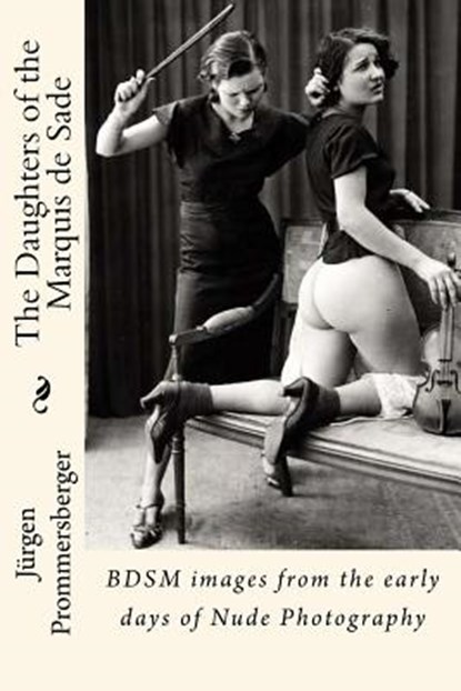 The Daughters of the Marquis de Sade, Jurgen Prommersberger - Paperback - 9781523235704