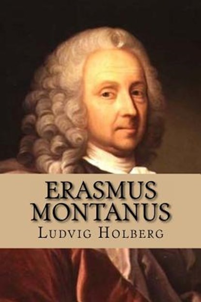 Erasmus Montanus, Ludvig Holberg - Paperback - 9781523243006