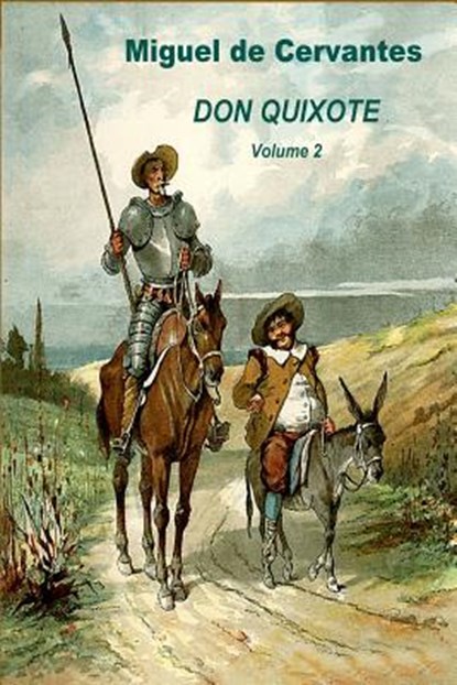 Don Quixote Volume 2, Miguel De Cervantes - Paperback - 9781523257560