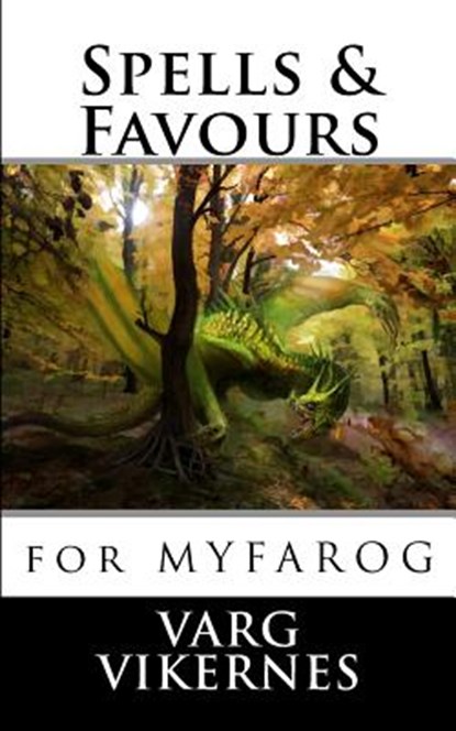 Spells & Favours, VIKERNES,  Varg - Paperback - 9781523304929