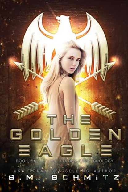 The Golden Eagle, S. M. Schmitz - Ebook - 9781523315420