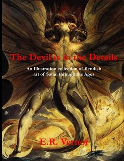 The Devil is in the Details An Illustration collection of fiendish art of Satan through the ages, Corvis Nocturnum - Paperback - 9781523378128
