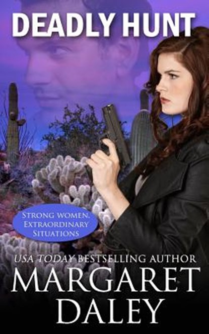 Deadly Hunt, Margaret Daley - Paperback - 9781523428564