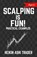 Scalping is Fun! 2, Heikin Ashi Trader - Paperback - 9781523430376