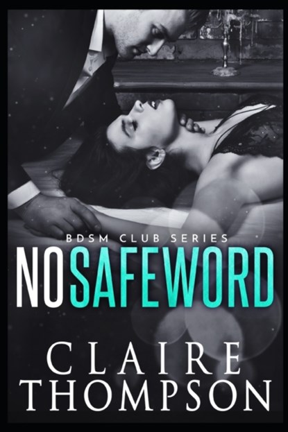 No Safeword, Claire Thompson - Paperback - 9781523431052