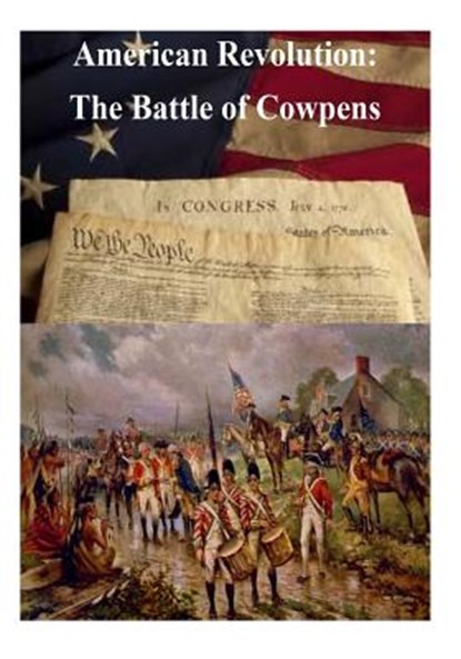 American Revolution: The Battle of Cowpens, Penny Hill Press Inc - Paperback - 9781523470655