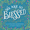 We Are So Blessed | Workman Publishing | 