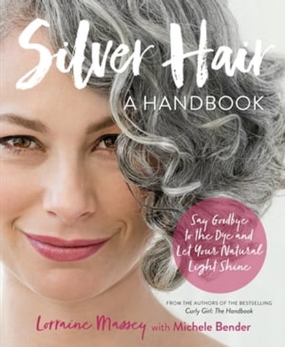 Silver Hair, Lorraine Massey ; Michele Bender - Ebook - 9781523501892