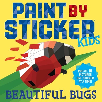 Paint by Sticker Kids: Beautiful Bugs, Workman Publishing - Paperback - 9781523502950