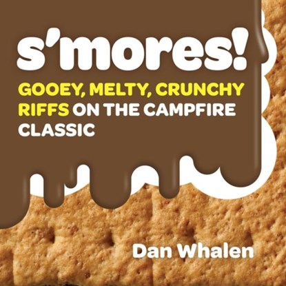 S'mores!, Dan Whalen - Gebonden - 9781523504336