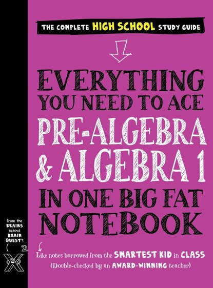 Everything You Need to Ace Pre-Algebra and Algebra I in One Big Fat Notebook, Jason Wang ; Workman Publishing - Paperback - 9781523504381