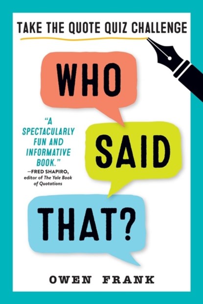 Who Said That?, Owen Frank - Paperback - 9781523506781