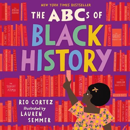 The ABCs of Black History, Rio Cortez - Gebonden - 9781523507498
