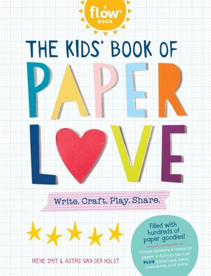 The Kids' Book of Paper Love, Astrid van der Hulst ; Irene Smit - Paperback - 9781523508143