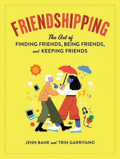 Friendshipping, Jenn Bane ; Trin Garritano - Paperback - 9781523508617